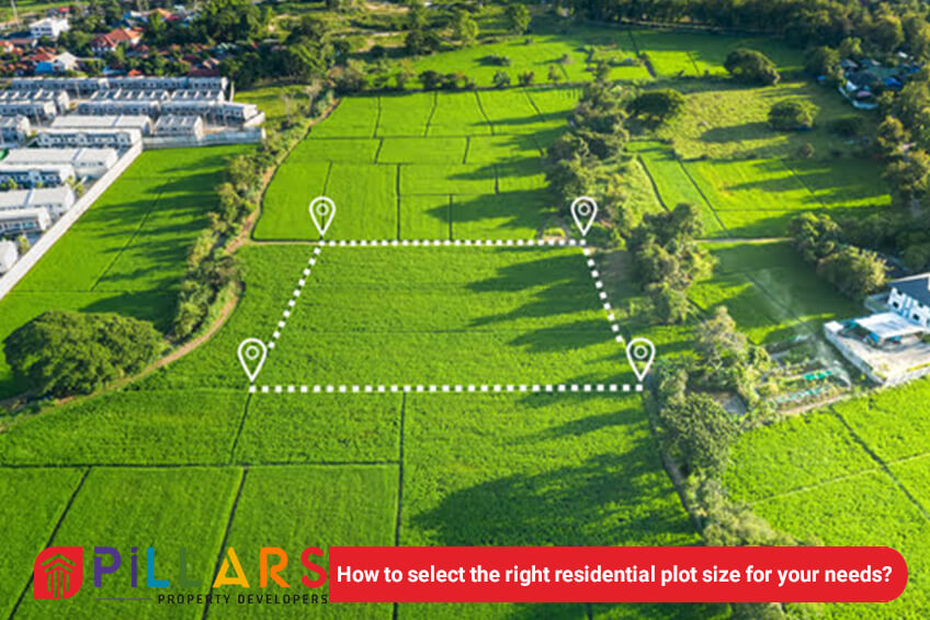 How to select the right residential plot size for your needs?